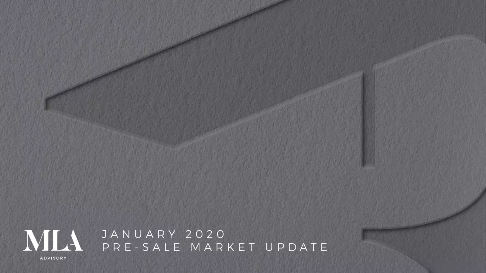 JANUARY 2020 PRE-SALE REAL ESTATE INSIGHTS
